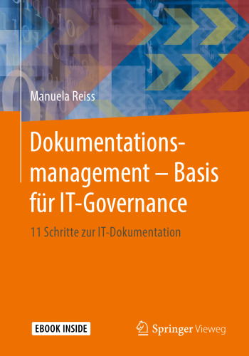 Dokumentationsmanagement – Basis für IT-Governance: 11 Schritte zur IT-Dokumentation