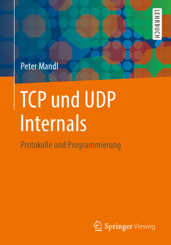  TCP und UDP Internals: Protokolle und Programmierung