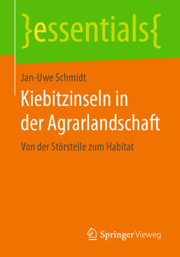 Kiebitzinseln in der Agrarlandschaft: Von der Störstelle zum Habitat