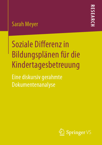  Soziale Differenz in Bildungsplänen für die Kindertagesbetreuung: Eine diskursiv gerahmte Dokumentenanalyse