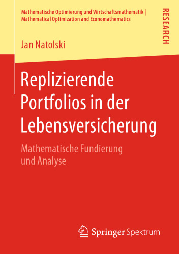 Replizierende Portfolios in der Lebensversicherung: Mathematische Fundierung und Analyse