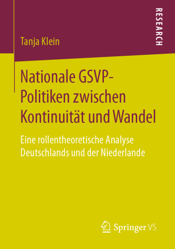 Nationale GSVP-Politiken zwischen Kontinuität und Wandel: Eine rollentheoretische Analyse Deutschlands und der Niederlande