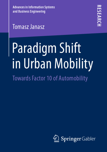 Paradigm Shift in Urban Mobility: Towards Factor 10 of Automobility