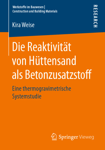 Die Reaktivität von Hüttensand als Betonzusatzstoff: Eine thermogravimetrische Systemstudie