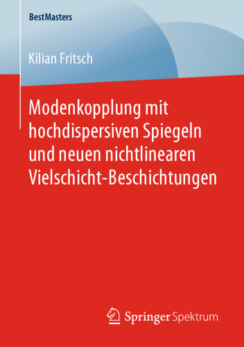  Modenkopplung mit hochdispersiven Spiegeln und neuen nichtlinearen Vielschicht-Beschichtungen