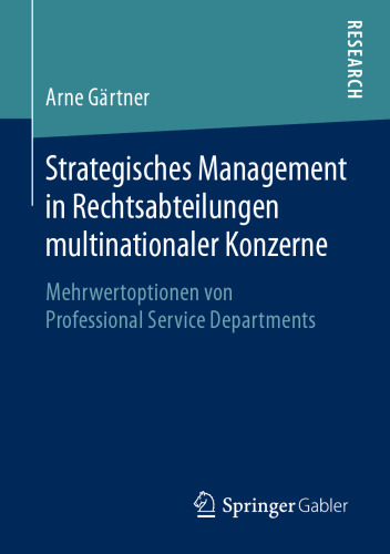 Strategisches Management in Rechtsabteilungen multinationaler Konzerne: Mehrwertoptionen von Professional Service Departments