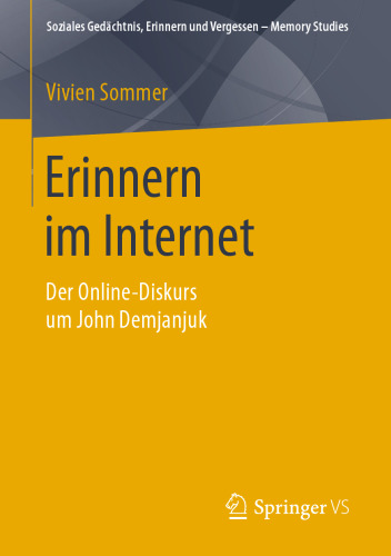 Erinnern im Internet : Der Online-Diskurs um John Demjanjuk