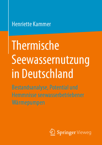  Thermische Seewassernutzung in Deutschland: Bestandsanalyse, Potential und Hemmnisse seewasserbetriebener Wärmepumpen