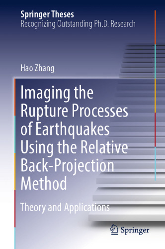 Imaging the Rupture Processes of Earthquakes Using the Relative Back-Projection Method: Theory and Applications