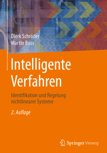 Intelligente Verfahren: Identifikation und Regelung nichtlinearer Systeme