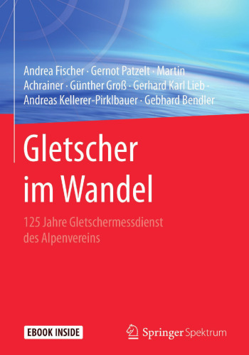 Gletscher im Wandel: 125 Jahre Gletschermessdienst des Alpenvereins