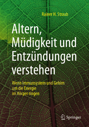 Altern, Müdigkeit und Entzündungen verstehen: Wenn Immunsystem und Gehirn um die Energie im Körper ringen