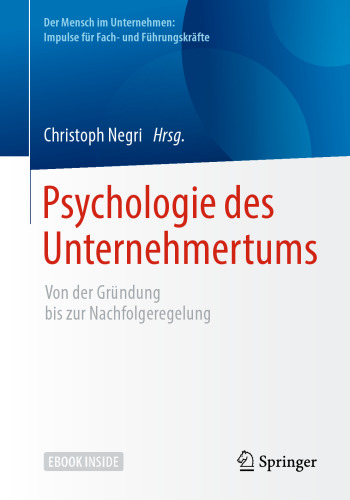 Psychologie des Unternehmertums: Von der Gründung bis zur Nachfolgeregelung