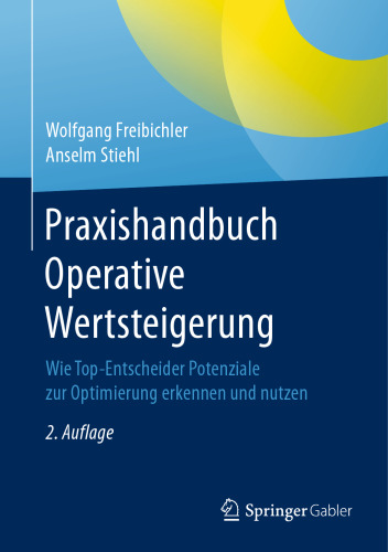 Praxishandbuch Operative Wertsteigerung: Wie Top-Entscheider Potenziale zur Optimierung erkennen und nutzen