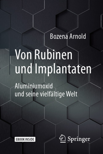  Von Rubinen und Implantaten: Aluminiumoxid und seine vielfältige Welt