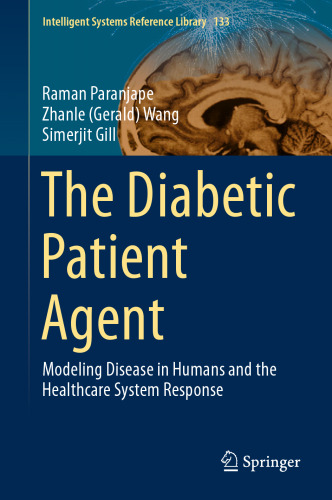 The Diabetic Patient Agent: Modeling Disease in Humans and the Healthcare System Response