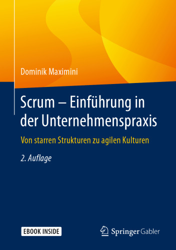  Scrum – Einführung in der Unternehmenspraxis: Von starren Strukturen zu agilen Kulturen