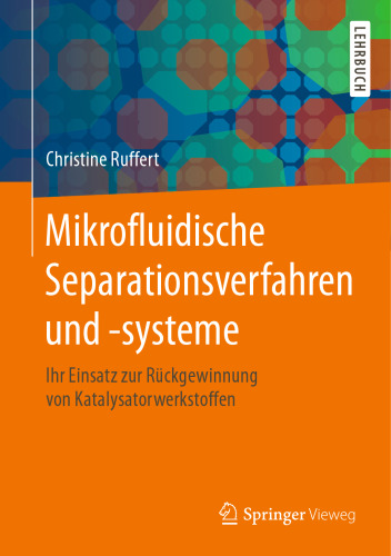 Mikrofluidische Separationsverfahren und -systeme: Ihr Einsatz zur Rückgewinnung von Katalysatorwerkstoffen