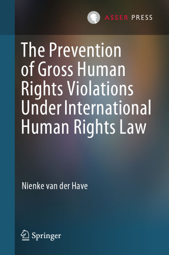  The Prevention of Gross Human Rights Violations Under International Human Rights Law
