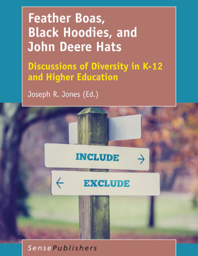 Feather Boas, Black Hoodies, and John Deere Hats: Discussions of Diversity in K-12 and Higher Education