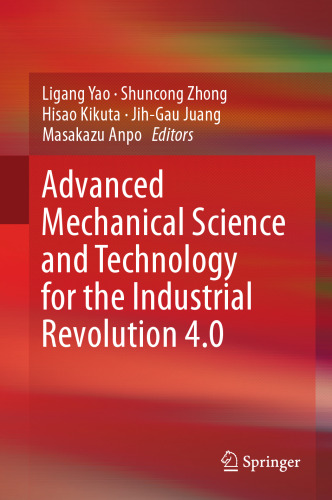  Advanced Mechanical Science and Technology for the Industrial Revolution 4.0