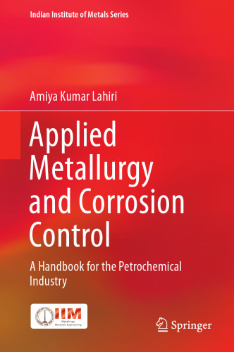 Applied Metallurgy and Corrosion Control : A Handbook for the Petrochemical Industry