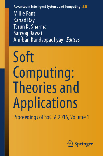 Soft Computing: Theories and Applications: Proceedings of SoCTA 2016, Volume 1