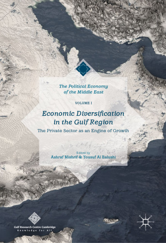  Economic Diversification in the Gulf Region, Volume I: The Private Sector as an Engine of Growth