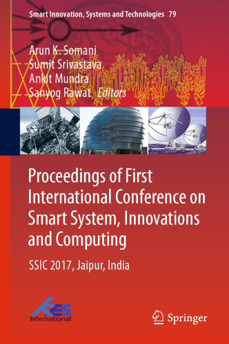  Proceedings of First International Conference on Smart System, Innovations and Computing: SSIC 2017, Jaipur, India