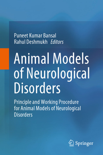  Animal Models of Neurological Disorders: Principle and Working Procedure for Animal Models of Neurological Disorders