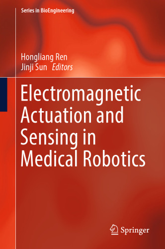  Electromagnetic Actuation and Sensing in Medical Robotics