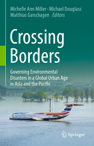 Crossing Borders: Governing Environmental Disasters in a Global Urban Age in Asia and the Pacific