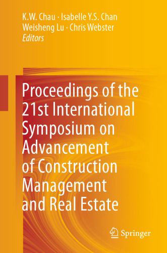  Proceedings of the 21st International Symposium on Advancement of Construction Management and Real Estate