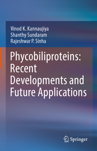  Phycobiliproteins: Recent Developments and Future Applications