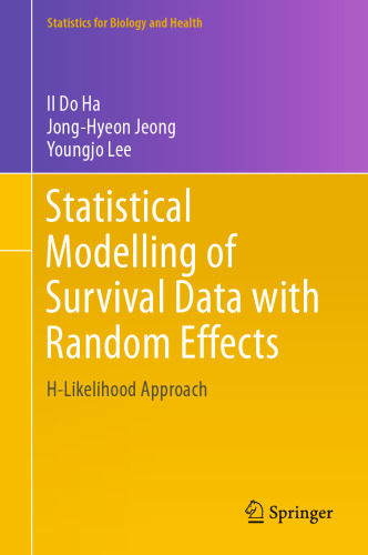 Statistical Modelling of Survival Data with Random Effects: H-Likelihood Approach