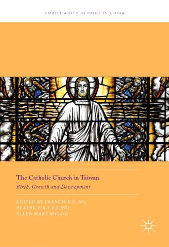 The Catholic Church in Taiwan: Birth, Growth and Development