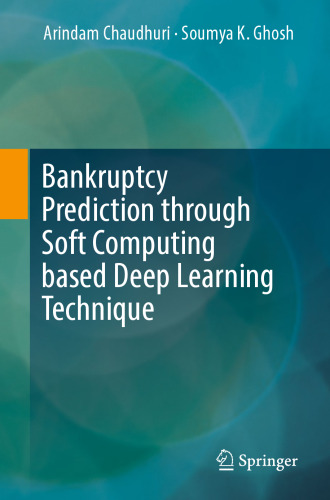  Bankruptcy Prediction through Soft Computing based Deep Learning Technique