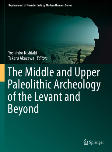 The Middle and Upper Paleolithic Archeology of the Levant and Beyond