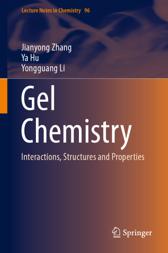 Gel Chemistry: Interactions, Structures and Properties