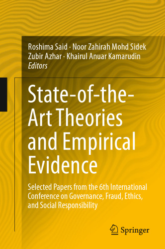  State-of-the-Art Theories and Empirical Evidence: Selected Papers from the 6th International Conference on Governance, Fraud, Ethics, and Social Responsibility