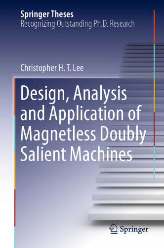  Design, Analysis and Application of Magnetless Doubly Salient Machines