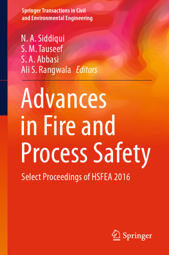 Advances in Fire and Process Safety: Select Proceedings of HSFEA 2016