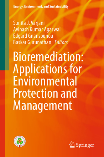  Bioremediation: Applications for Environmental Protection and Management