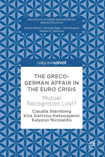 The Greco-German Affair in the Euro Crisis: Mutual Recognition Lost?