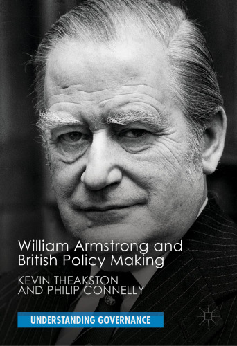 William Armstrong and British Policy Making