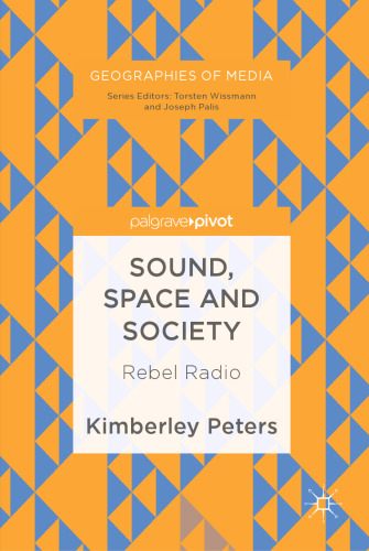  Sound, Space and Society: Rebel Radio