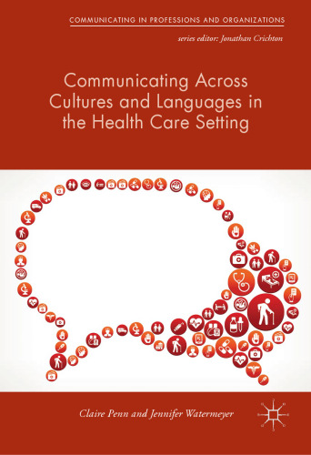 Communicating Across Cultures and Languages in the Health Care Setting: Voices of Care
