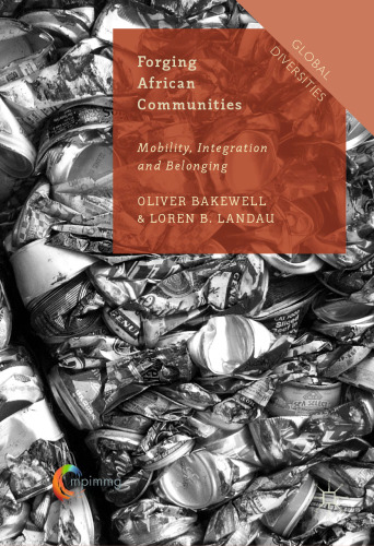 Forging African Communities: Mobility, Integration and Belonging