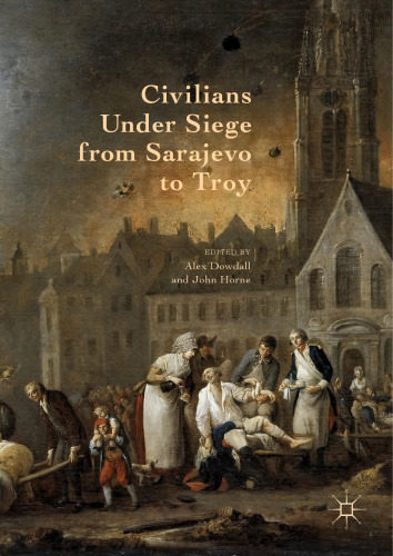 Civilians Under Siege from Sarajevo to Troy