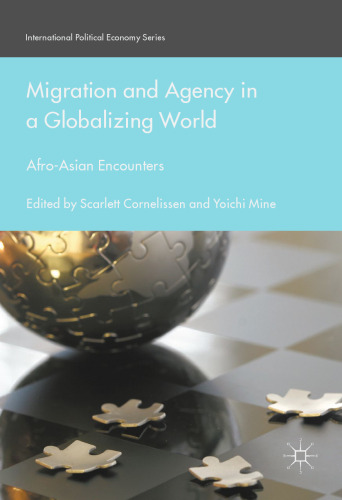 Migration and Agency in a Globalizing World: Afro-Asian Encounters